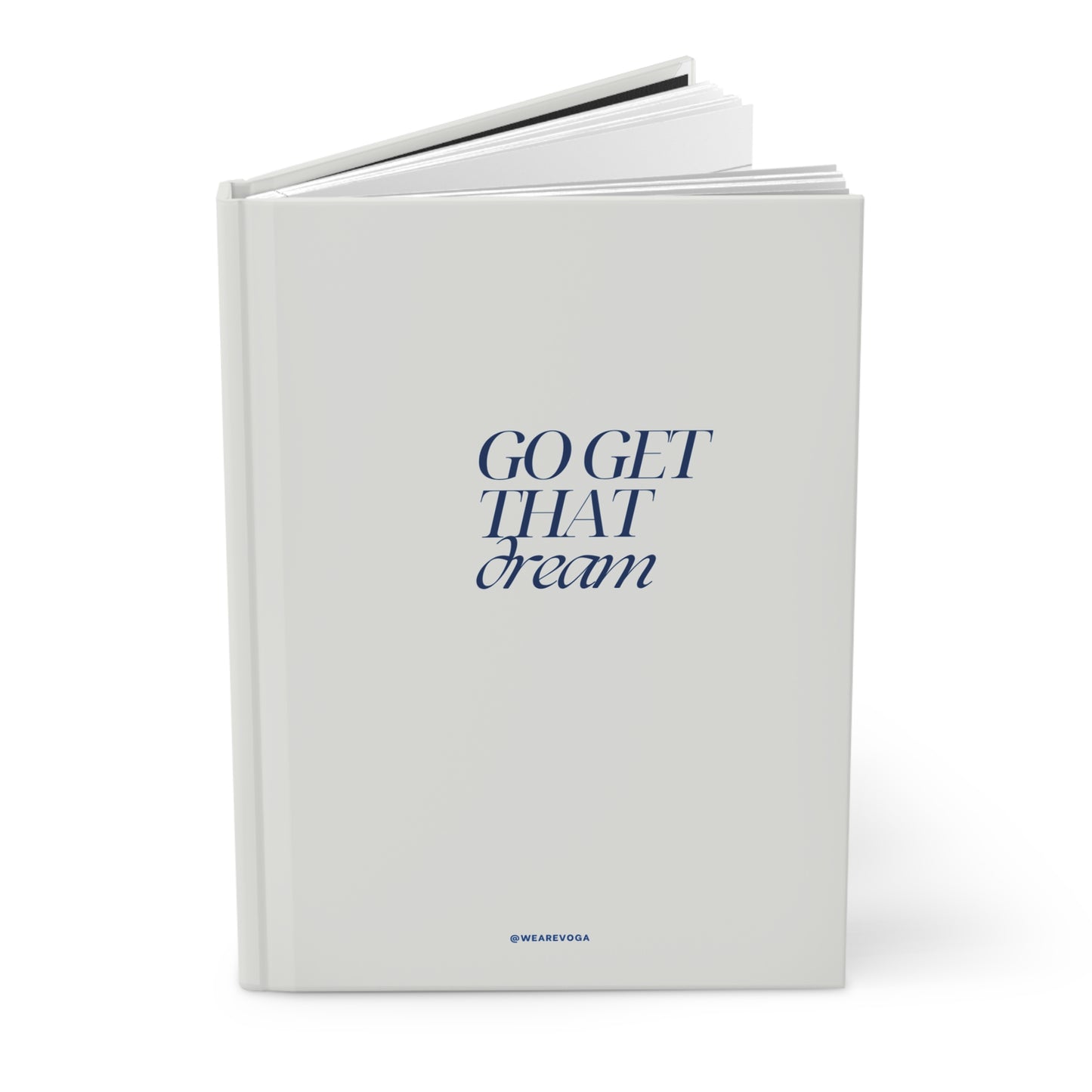 Go Get That Dream Hardcover Journal — Lined Inspirational Notebook