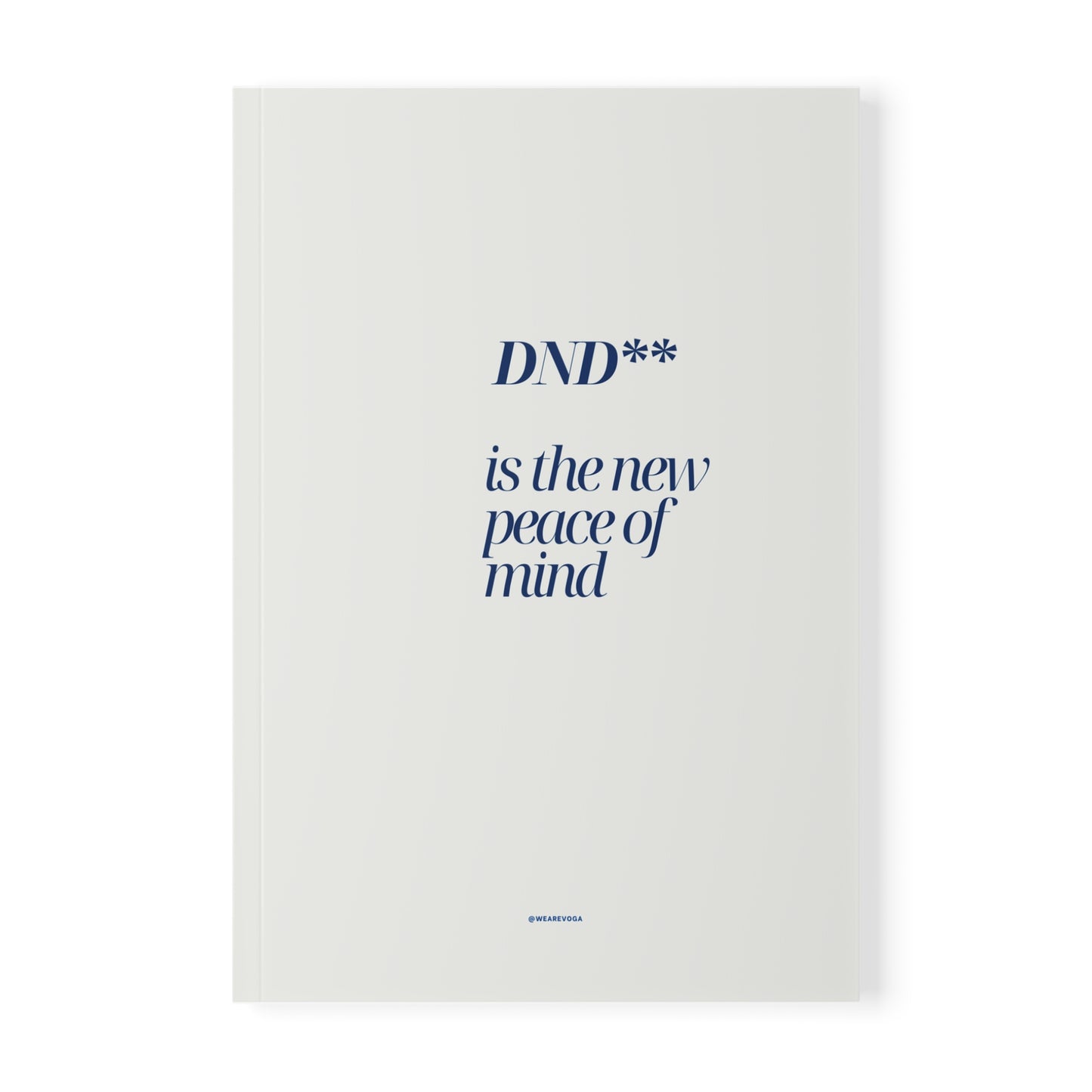 A5 Notebook — “DND is the New Peace of Mind” Minimal Softcover Journal