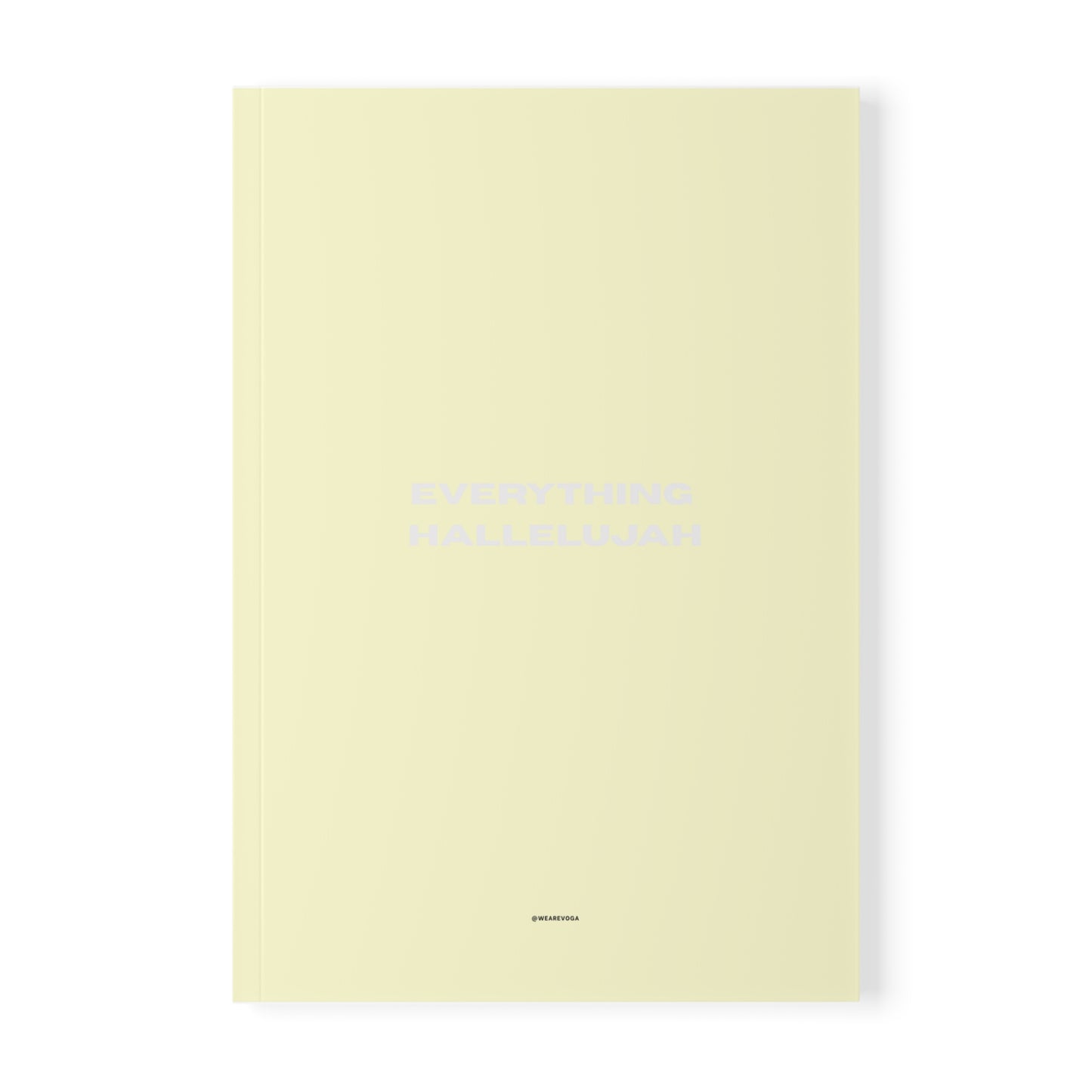 Butter Yellow A5 Notebook — "Everything Hallelujah" Minimal Softcover Journal