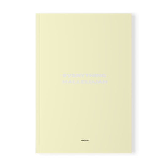 Butter Yellow A5 Notebook — "Everything Hallelujah" Minimal Softcover Journal