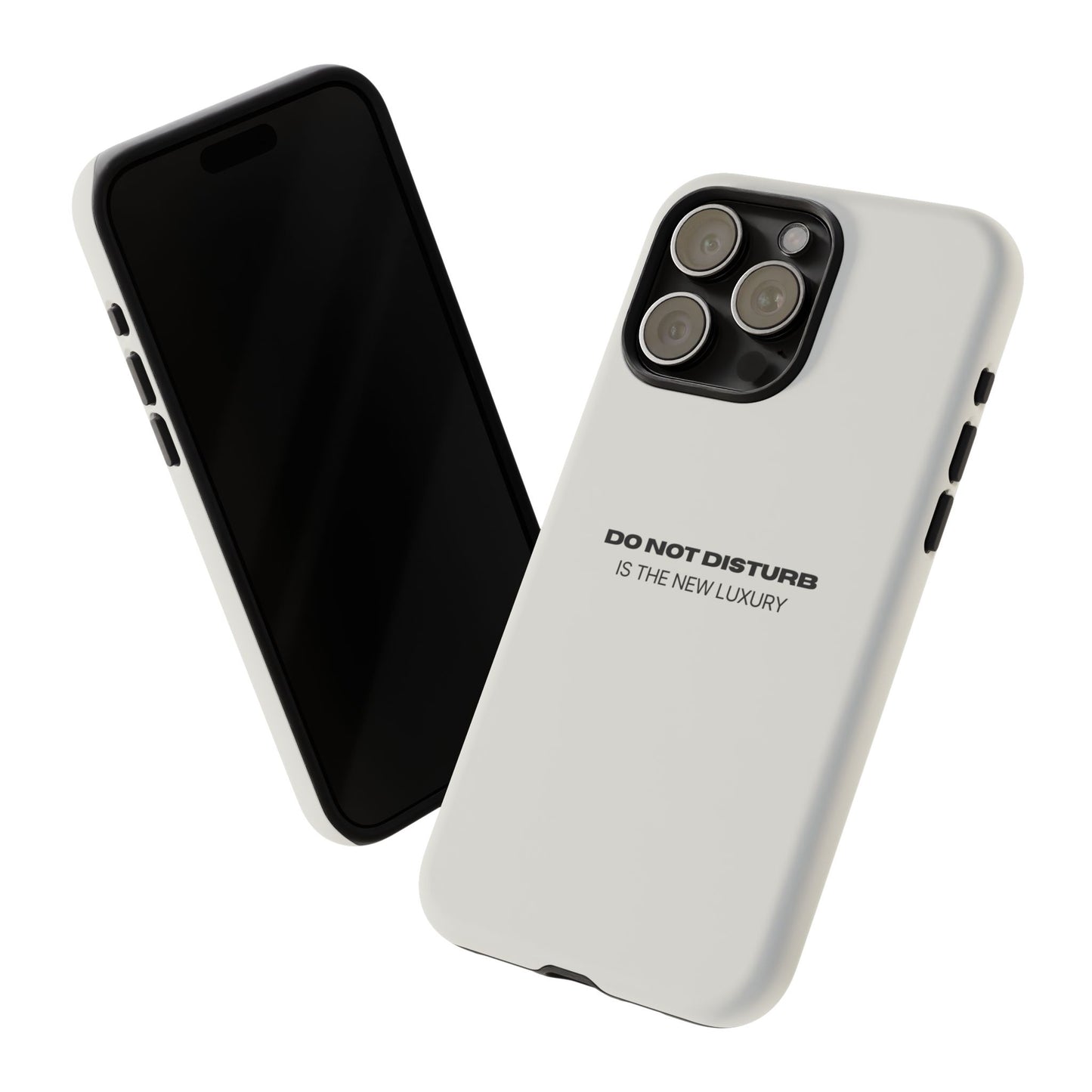 Phone Case – "Do Not Disturb Is The New Luxury" Minimalist Tough Protective Cover