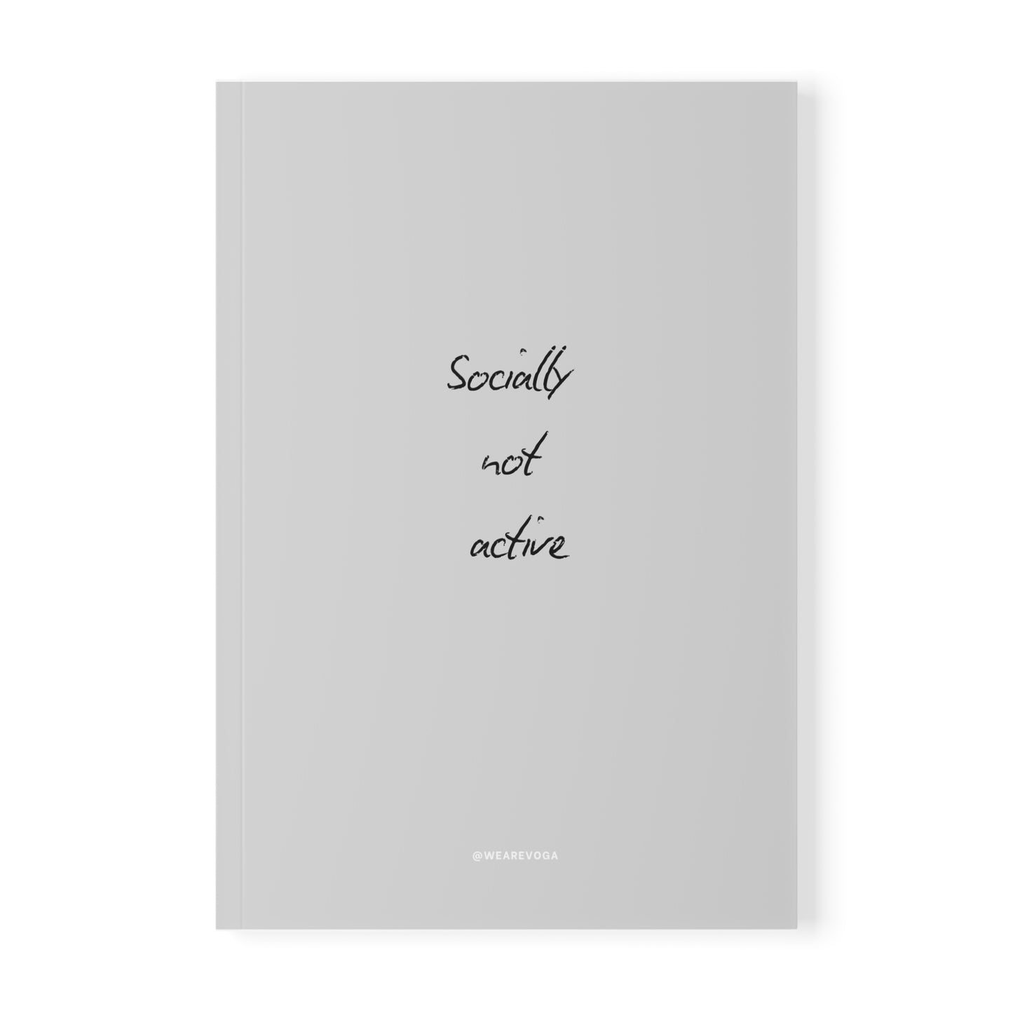 Notebook — "Socially Not Active" A5 Softcover Journal