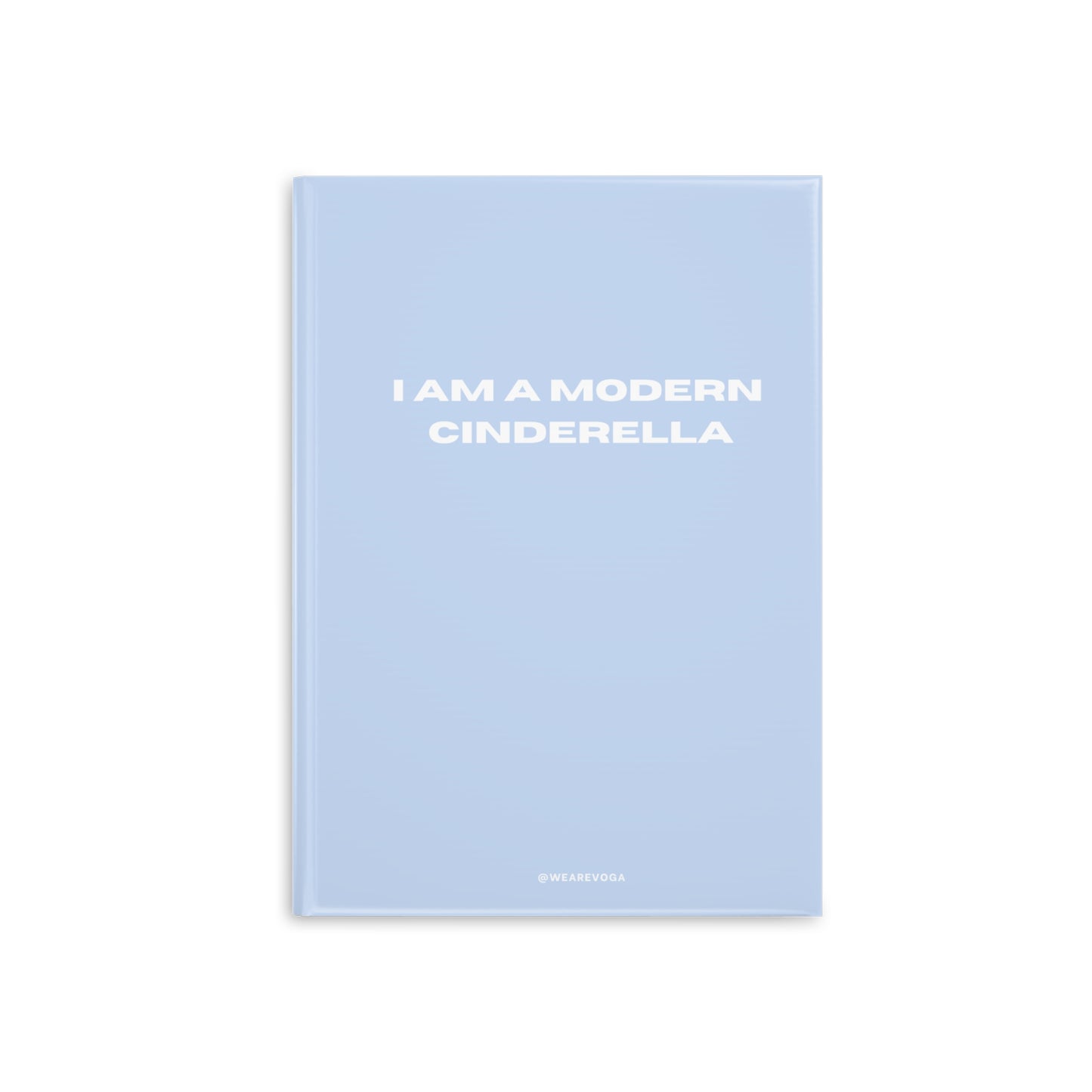 Hardcover Notebook — "I Am a Modern Cinderella" Puffy Cover Journal (Light Blue)