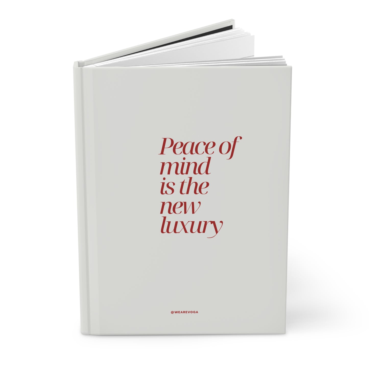 Hardcover Journal — "Peace of Mind Is the New Luxury" Lined Notebook