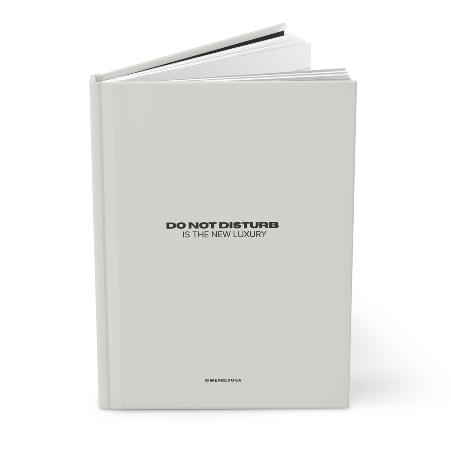 Do Not Disturb Hardcover Journal — "Do Not Disturb Is The New Luxury" Lined Notebook