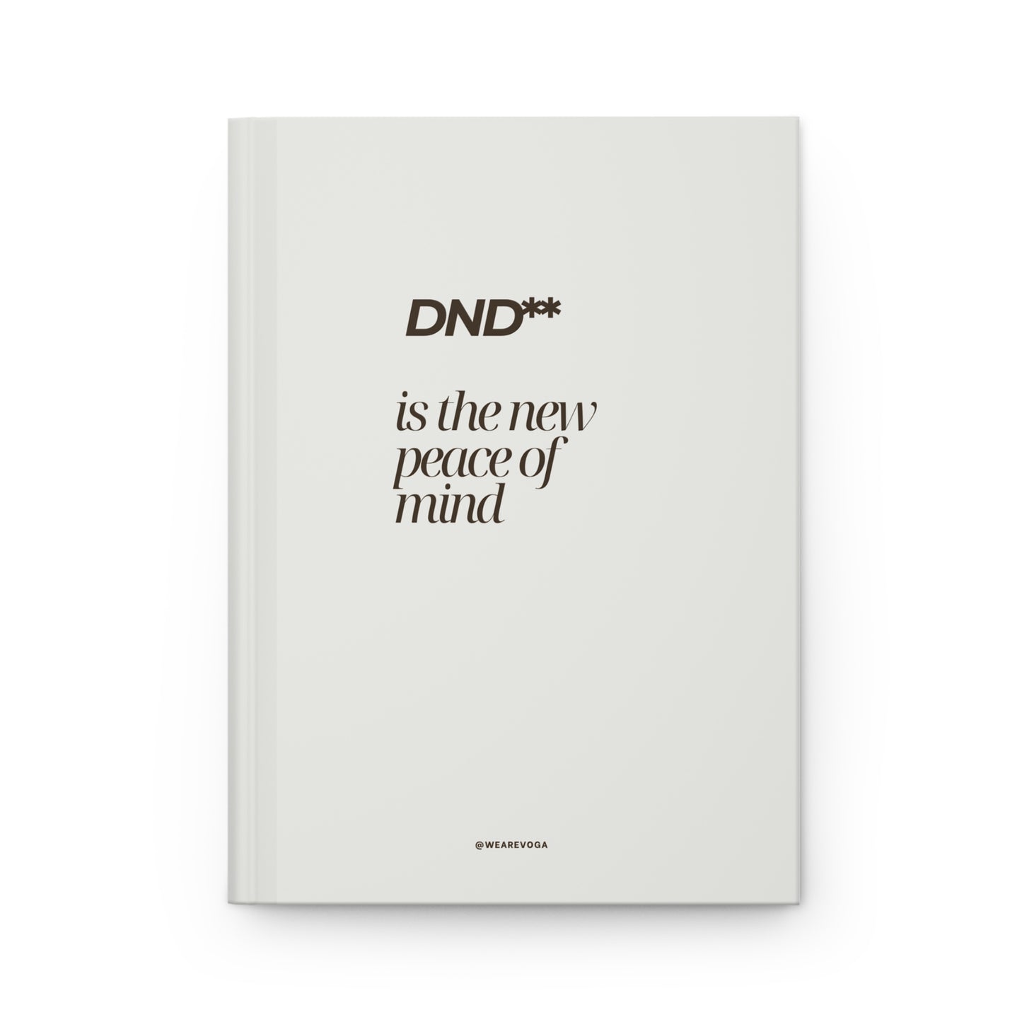 DND Is the New Peace of Mind — Hardcover Journal (Lined)