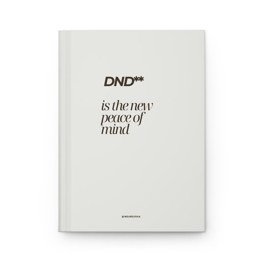DND Is the New Peace of Mind — Hardcover Journal (Lined)
