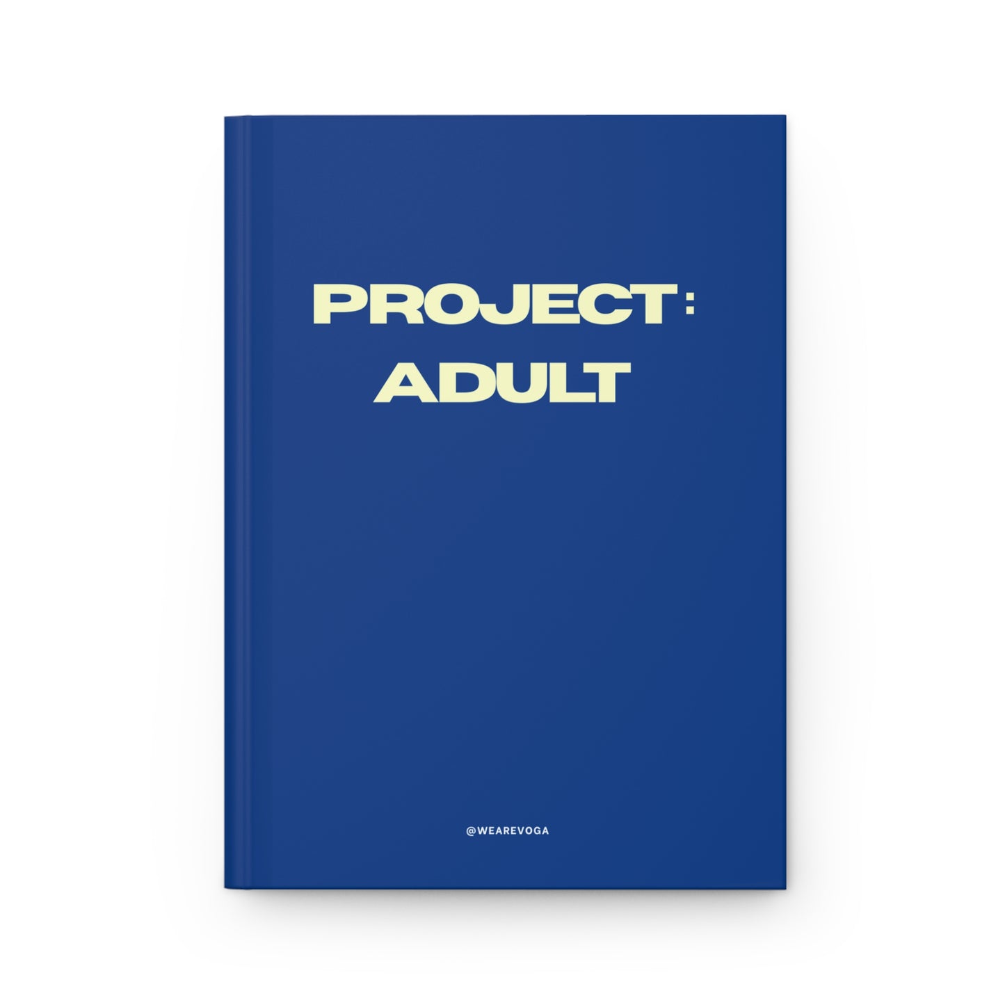 Project: Adult Hardcover Journal — Lined Notebook for Young Professionals & Graduates