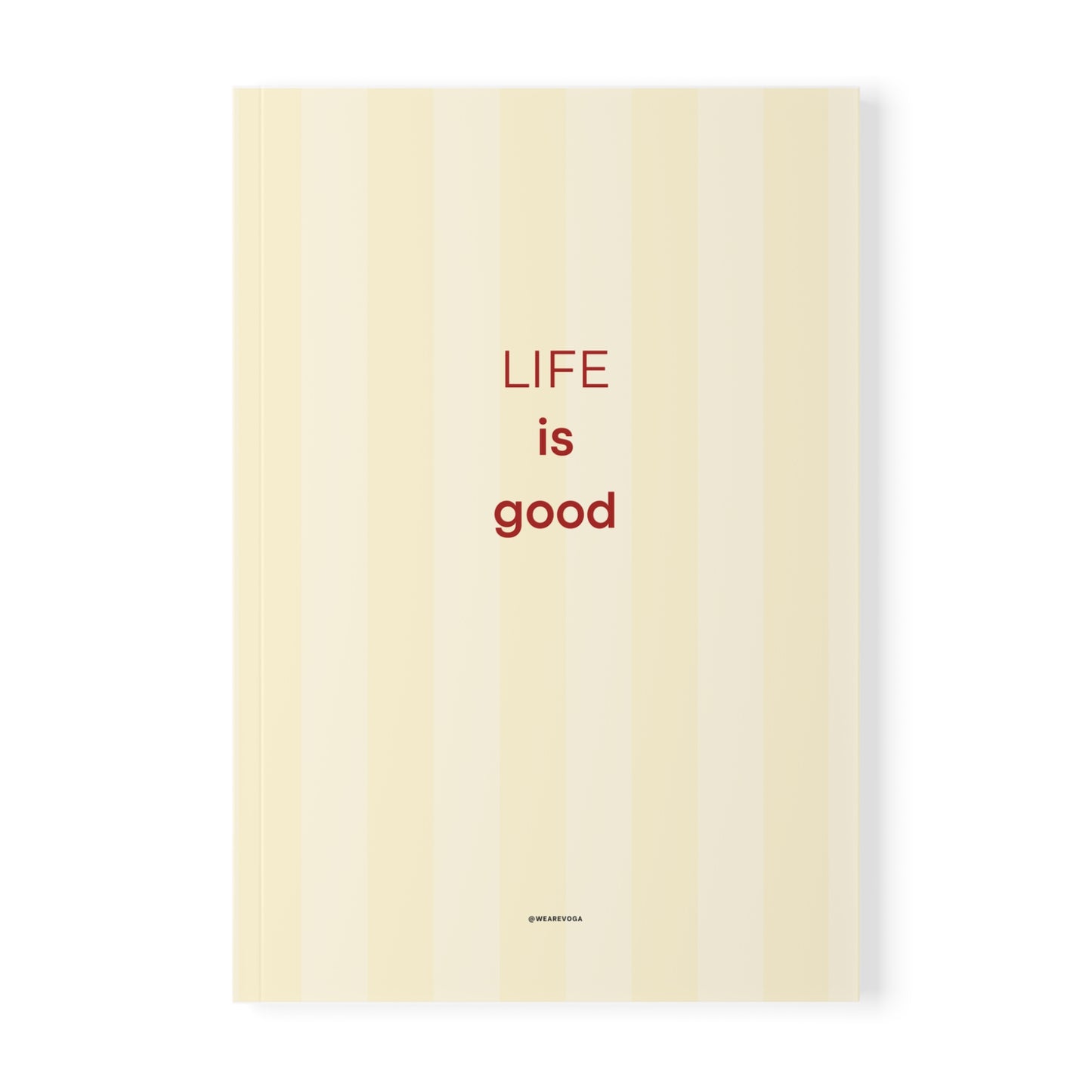 Notebook — 'Life is Good' A5 Softcover Journal (Striped Cream)