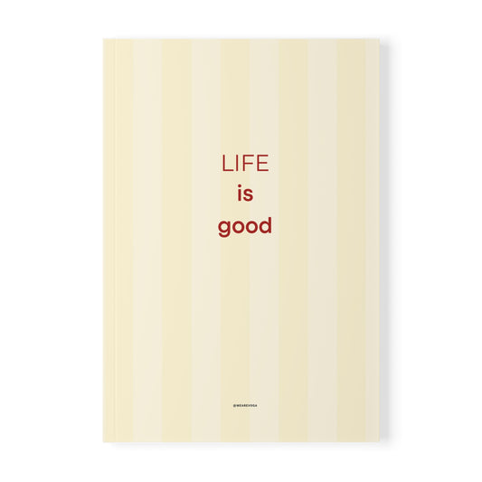 Notebook — 'Life is Good' A5 Softcover Journal (Striped Cream)