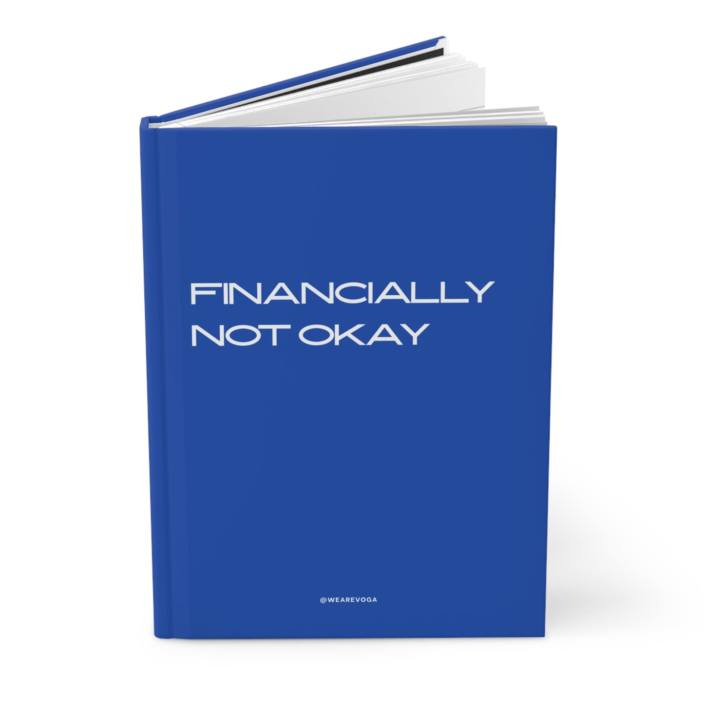 Hardcover Journal — "Financially Not Okay" Blue Lined Notebook for Budgeting & Mental Health Notes