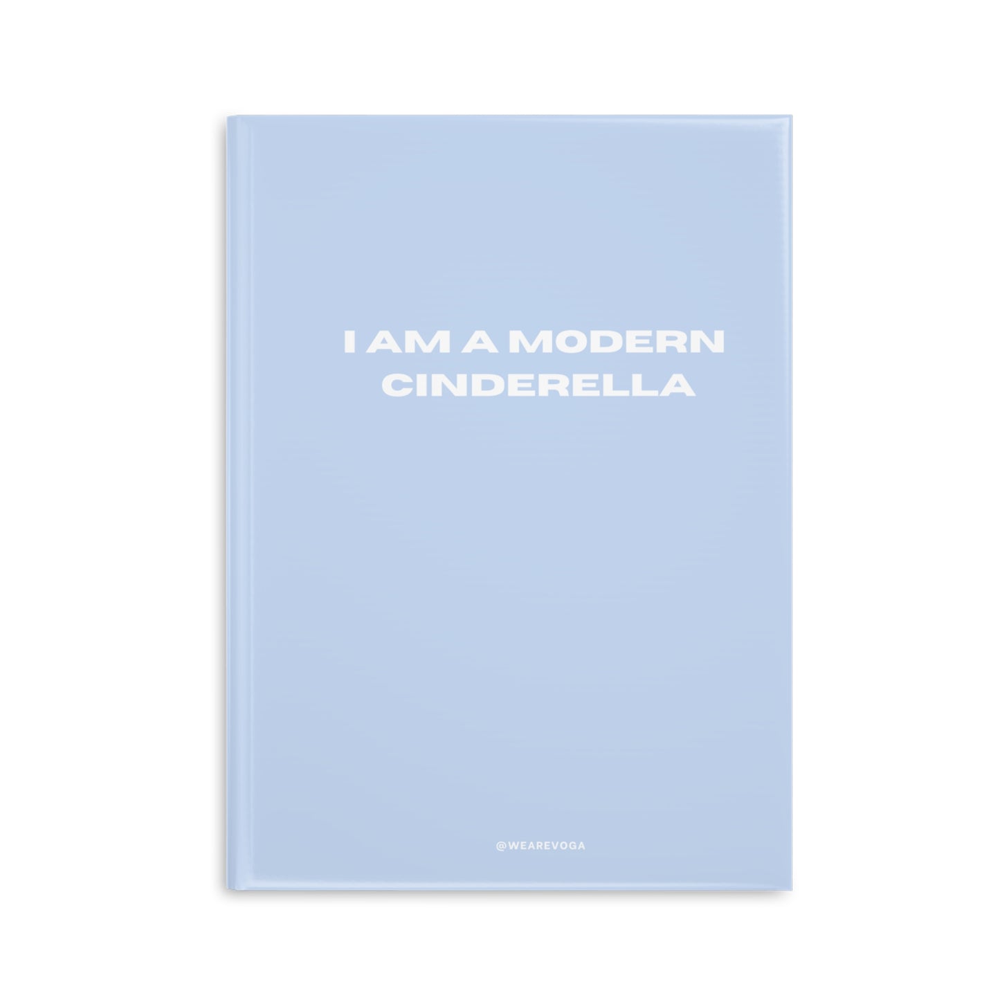Hardcover Notebook — "I Am a Modern Cinderella" Puffy Cover Journal (Light Blue)