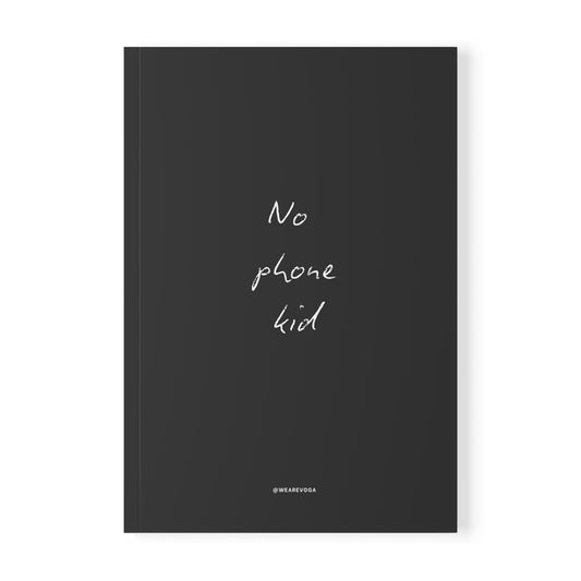A5 Notebook — "No Phone Kid" Minimal Black Softcover Journal