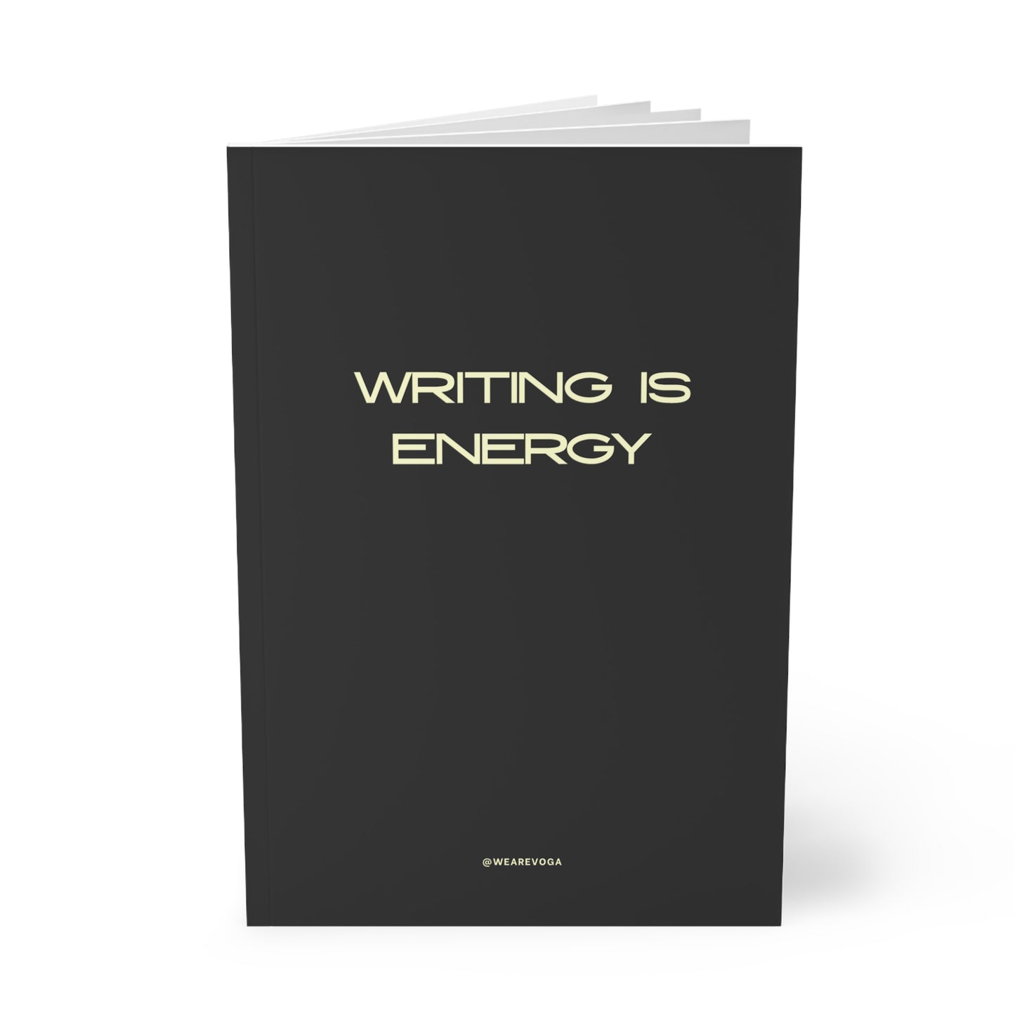 Writing Is Energy A5 Softcover Notebook – Minimal Black Journal for Writers & Creatives