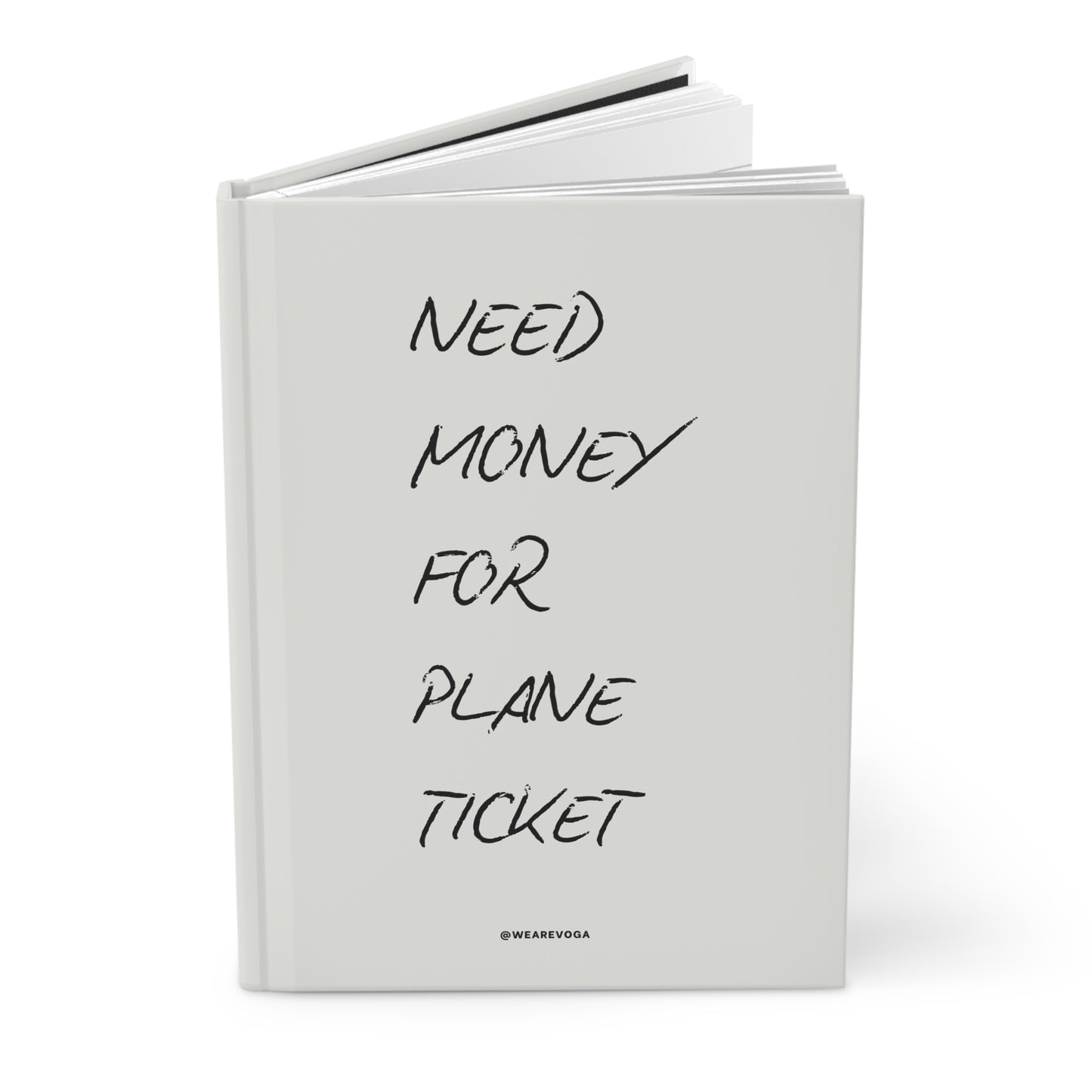 Hardcover Journal — "Need Money for Plane Ticket" Travel Savings Notebook