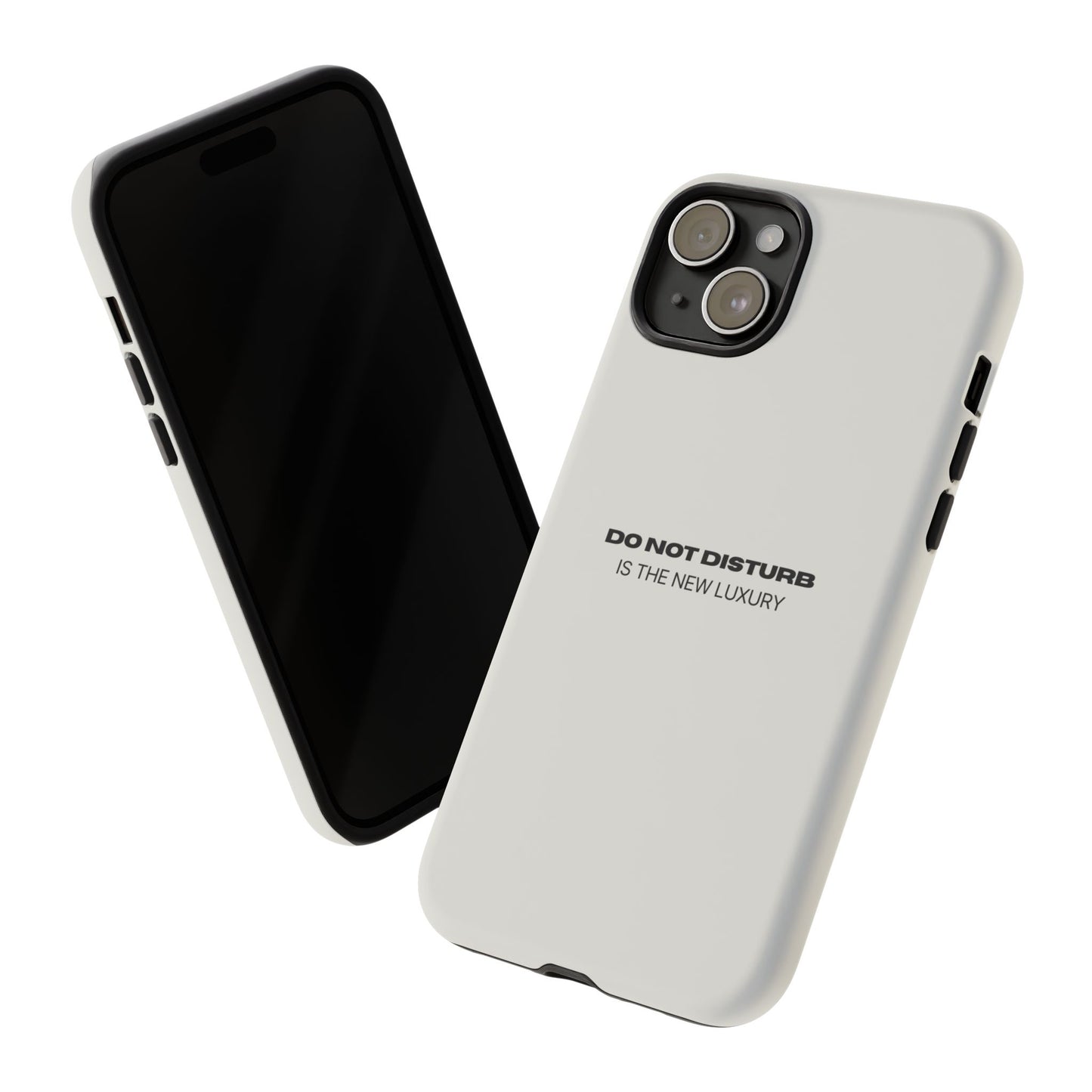Phone Case – "Do Not Disturb Is The New Luxury" Minimalist Tough Protective Cover