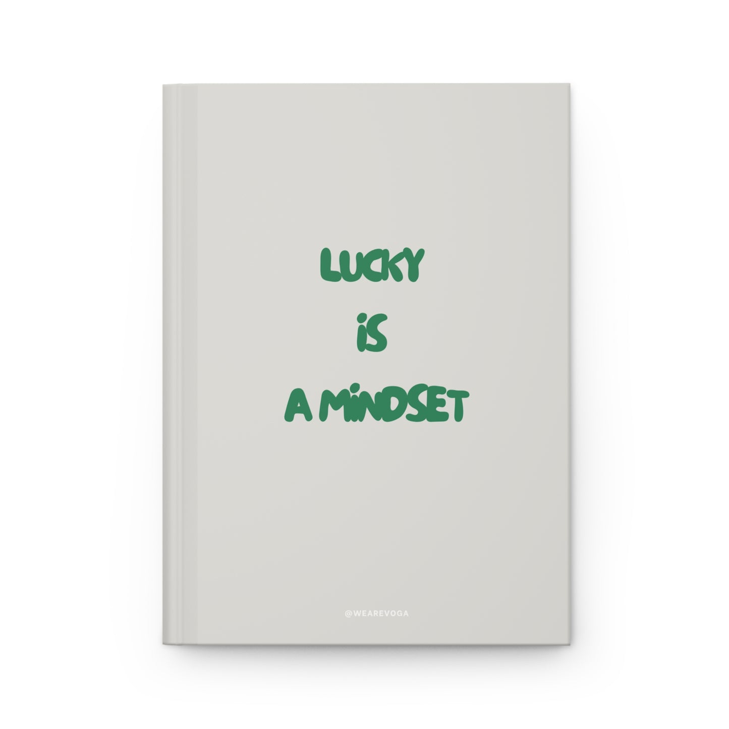 Hardcover Journal — "Lucky Is a Mindset" Motivational Lined Notebook