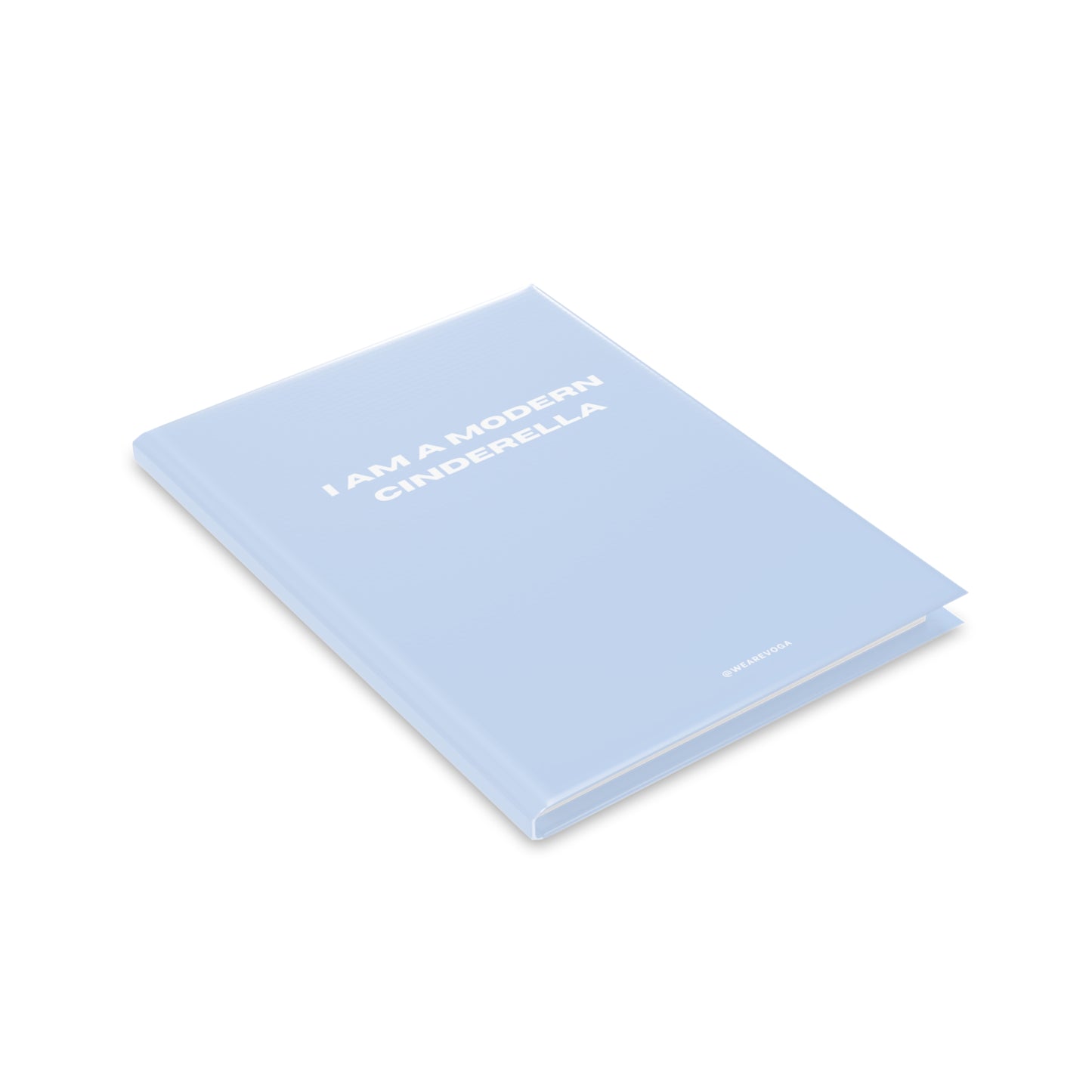 Hardcover Notebook — "I Am a Modern Cinderella" Puffy Cover Journal (Light Blue)