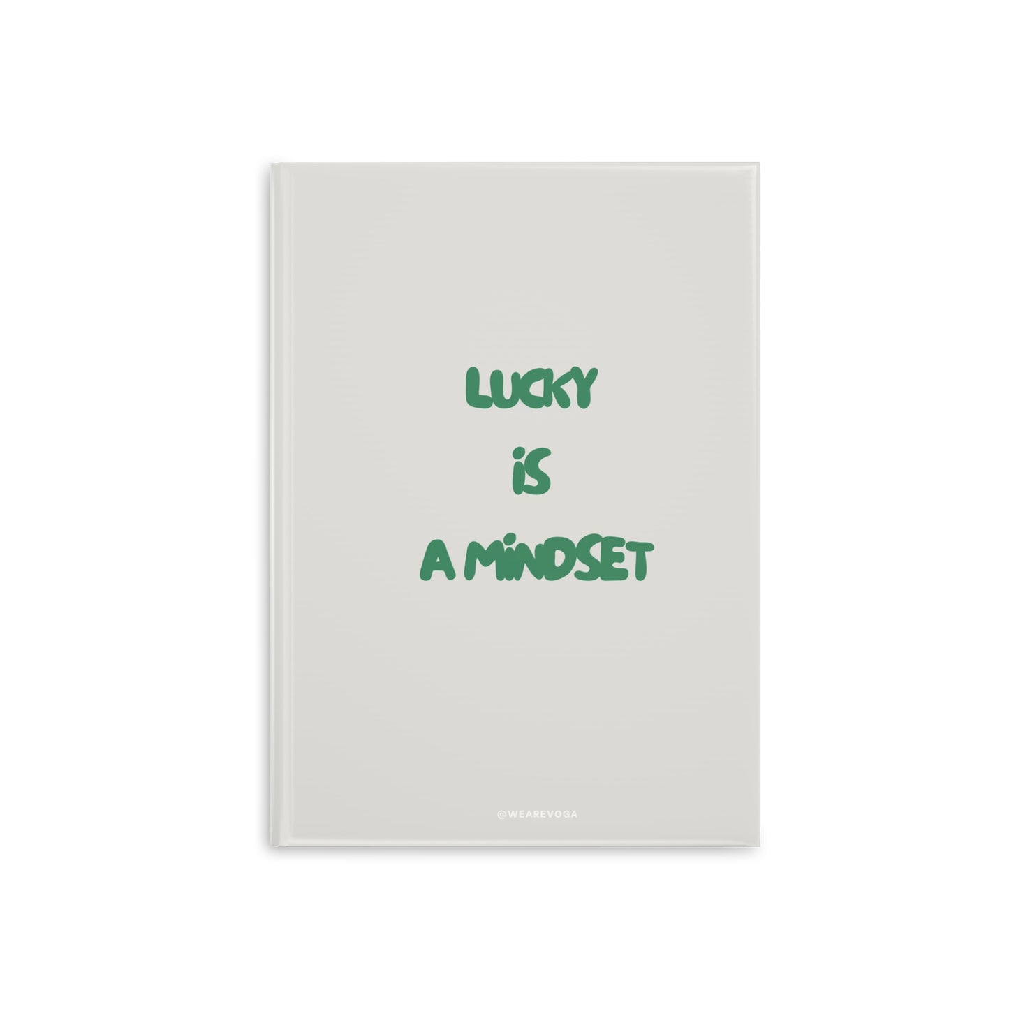 Hardcover Notebook — "Lucky Is a Mindset" Motivational Journal